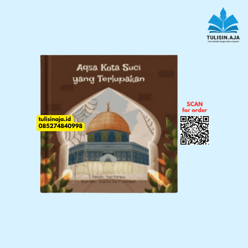 Aqsa Kota Suci yang Terlupakan